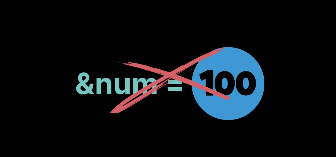 &num = 100 är borta, här är varför